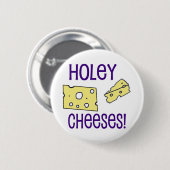 Holey Cheeses! Ronde Button 5,7 Cm (Voorkant /achterkant)