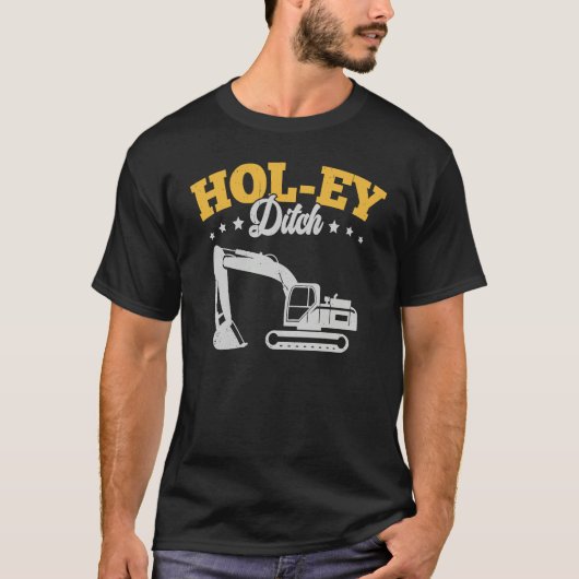 Holey Ditch Excavator T-shirt (Voorkant)