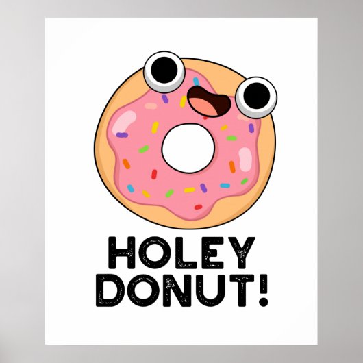 Holey Donut Funny Food Pun Poster (Voorkant)
