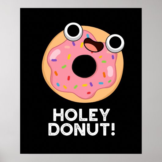 Holey Donut Funny Food Pun Poster (Voorkant)