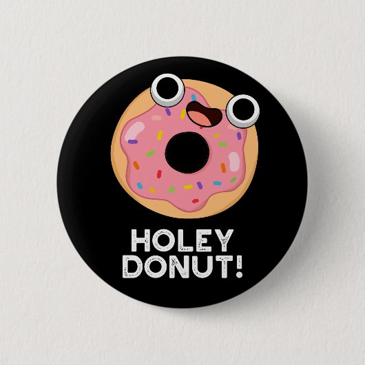 Holey Donut Funny Food Pun Ronde Button 5,7 Cm (Voorkant)