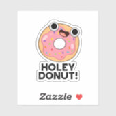 Holey Donut Funny Food Pun Sticker (Vel)