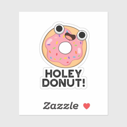Holey Donut Funny Food Pun Sticker (Vel)
