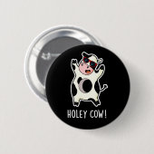 Holey Koe Funny Animal Pun Dark BG Ronde Button 5,7 Cm (Voorkant /achterkant)