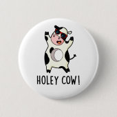 Holey Koe Funny Animal Pun Ronde Button 5,7 Cm (Voorkant)