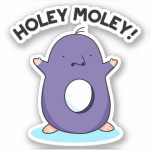 Holey Moley Cute Mole Pun Sticker