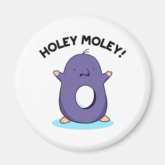 Holey Moley Funny Mole Pun Magneet (Voorkant)