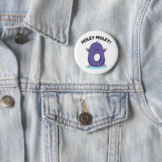 Holey Moley Funny Mole Pun Ronde Button 5,7 Cm (In situ)