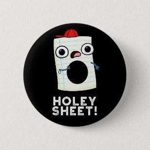 Holey Sheet Funny Paper Pun Dark BG Ronde Button 5,7 Cm