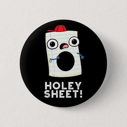 Holey Sheet Funny Paper Pun Dark BG Ronde Button 5,7 Cm (Voorkant)