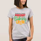 Holiday Baking Crew Personalized Family Christmas T-shirt (Voorkant)