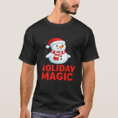Holiday Magic Snowman Christmas Gift Tee T-shirt (Voorkant)