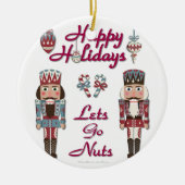 Holiday Nutkraker Lets Go Nuts Keramisch Ornament (Voorkant)