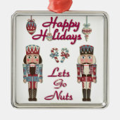 Holiday Nutkraker Lets Go Nuts Metalen Ornament (Voorkant)