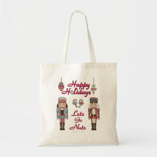 Holiday Nutkraker Lets Go Nuts Tote Bag