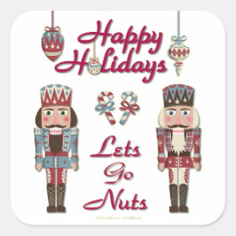 Holiday Nutkraker Lets Go Nuts Vierkante Sticker