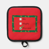 Holiday Potholder Naughty Nice Never Mind Pannenlap (Voorkant)