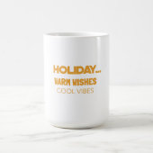 Holiday warm wishes, cool vibes koffiemok (Center)