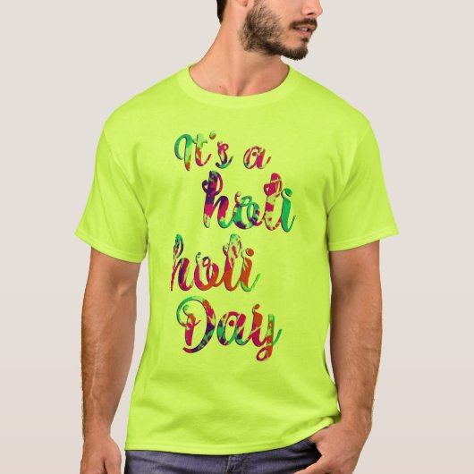 holiES - HET IS EEN HOLI HOLI DAG + je rug. T-shirt (Voorkant)