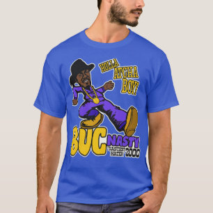 Holla Atcha Boy Buc Nasty Pimp Walk T-shirt
