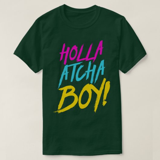 Holla Atcha Boy Nasty Typografie T-shirt (Design voorkant)