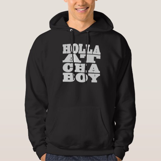 Holla bij Cha Boy Hoodie (Voorkant)