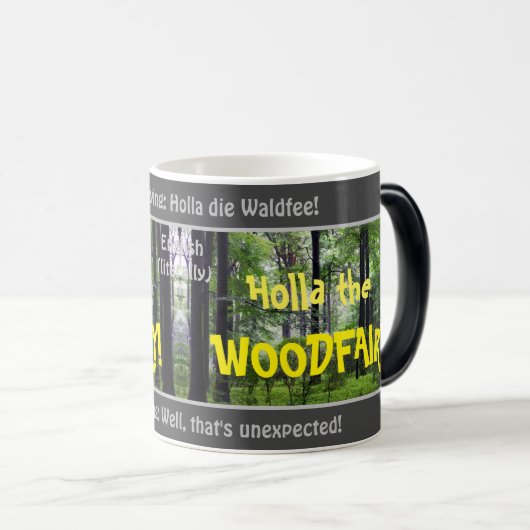 Holla de WOODFAIRY - gekke transl. Duits spreekwoo Magische Mok (Voorkant rechts)
