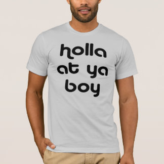 holla op je jongen 4.0 t-shirt
