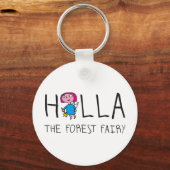 holla the forest fairy - holla die Waldfee Sleutelhanger (Voorkant)