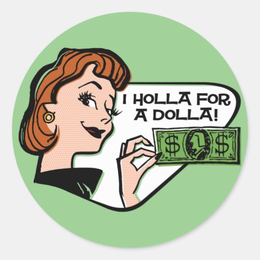 Holla voor een dollar Stickers (Voorkant)