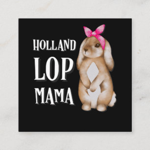 Holland Lop Bunny Mama   Rabbit Lovers Vierkante Visitekaartje