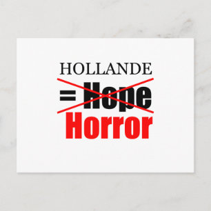 Hollande Not Hope = Horror!!!!!!!!!!!!!!! Briefkaart