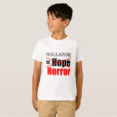 Hollande Not Hope = Horror - Kinder T-shirt (Voorkant volledig)