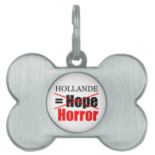 Hollande Not Hope = Horror - Pets label Huisdieren Naamplaatje