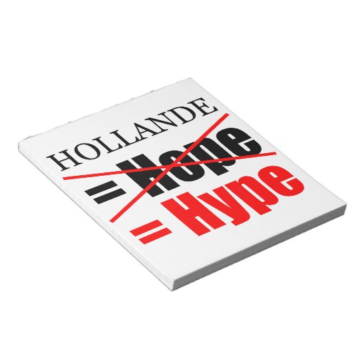Hollande Not Hope = Hype - Blocnote (Schuin)