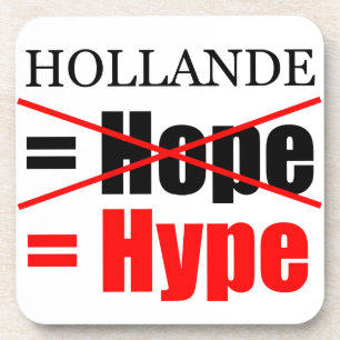 Hollande Not Hope = Hype!!!!!!!!!!!!!!!!!!!!!!!!!! Onderzetter