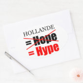 Hollande Not Hope = Hype!!!!!!!!!!!!!!!!!!!!!!!!!! Ovale Sticker (Envelop)