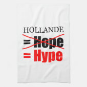 Hollande Not Hope = Hype!!!!!!!!!!!!!!!!!!!!!!!!!! Theedoek (Verticaal)
