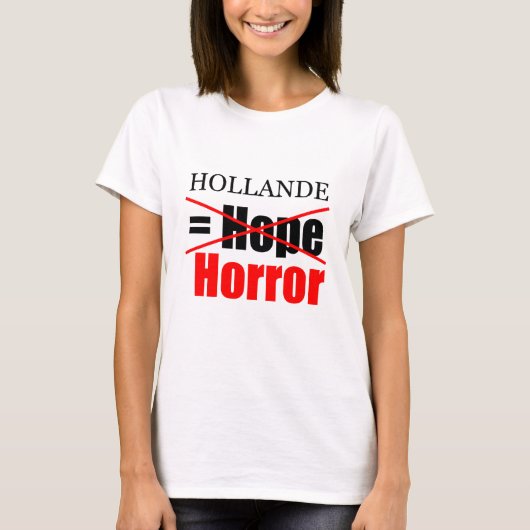 Hollande President Geen Hoop, maar Horror W t-shir T-shirt (Voorkant)