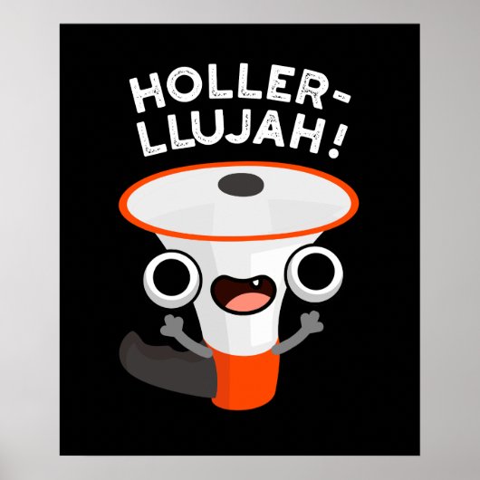 Holler-llujah Funny Loud Hailer Pun Dark BG Poster (Voorkant)