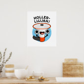 Holler-llujah Funny Loud Hailer Pun Poster (Keuken)