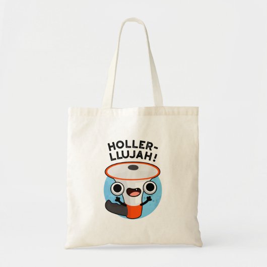 Holler-llujah Funny Loud Hailer Pun Tote Bag (Voorkant)