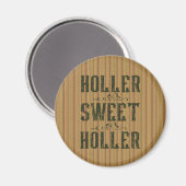 Holler Sweet Holler Rustiek Land Magneet (Voorkant / Achterkant)