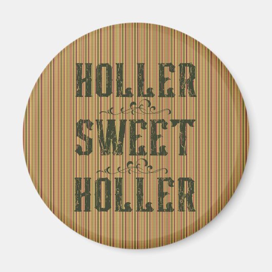Holler Sweet Holler Rustiek Land Magneet (Voorkant)