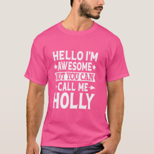 Holly Achternaam Noem me Holly Familie Team Achter T-shirt