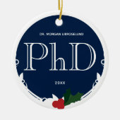 Holly Berry Blue White PhD Afstuderen Naam Jaar Keramisch Ornament (Voorkant)