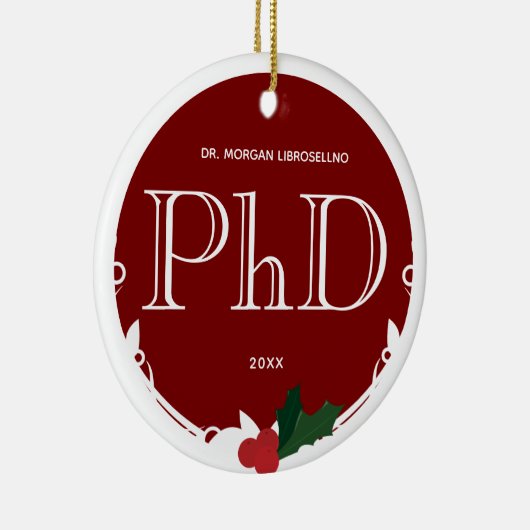 Holly Berry Burgundy White PhD Afstuderen Name Keramisch Ornament (Rechts)