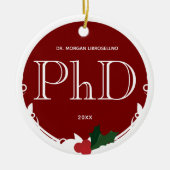 Holly Berry Burgundy White PhD Afstuderen Name Keramisch Ornament (Voorkant)