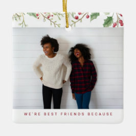 Holly Berry Christmas Holiday Best Friend 2 Photos Keramisch Ornament