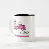 Holly dat je niet zou begrijpen tweekleurige koffiemok (Voorkant links)